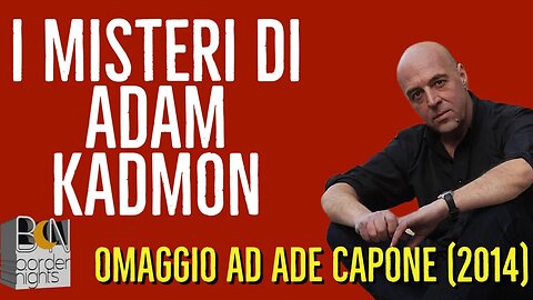 I MISTERI DI ADAM KADMON: omaggio ad ADE CAPONE (2014)