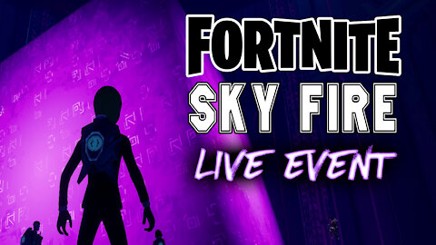 Fortnite Sky Fire Live Event