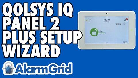 Installing and Using the Qolsys IQ Panel 2 Part 2: Setup Wizard