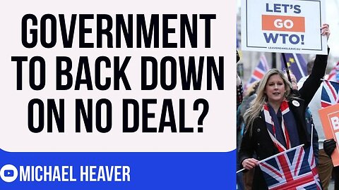 Government SURRENDER To EU's No Deal Threat?