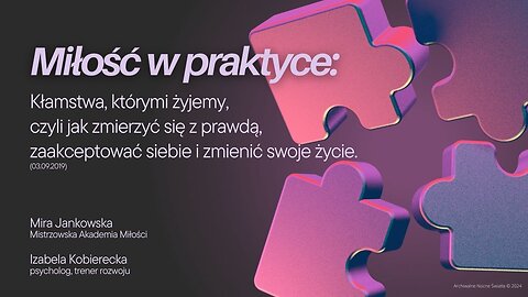 Miłość w praktyce: Kłamstwa, którymi żyjemy, czyli jak zmierzyć się z prawdą, zaakceptować siebie