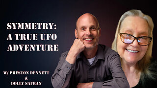Episode 51: W/ Preston Dennett & Dolly Safran (Symmetry: A True UFO Adventure)