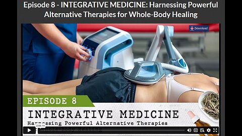 CANCER SECRETS: EPISODE 8- INTEGRATIVE MEDICINE: Harnessing Powerful Alternative Therapies for Whole-Body Healing