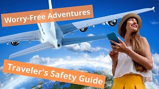 Tips for staying safe while traveling