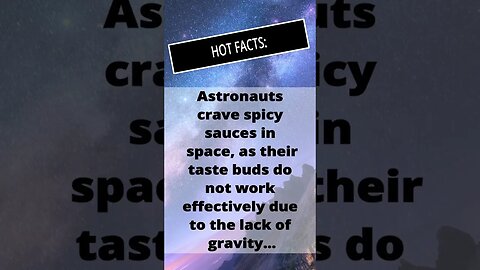 Hot Sauce in Space: The Secret to Keeping Astronauts Happy #spacefacts
