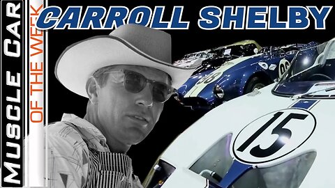 Shelby American Documentary - Muscle Car Of The Week Video Episode 339