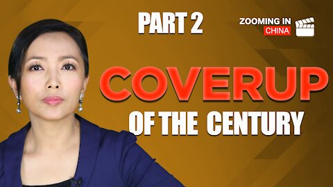 (Part 2) The Coverup of the Century｜Doc. on how CCP covered up the COVID outbreak | Zooming In China