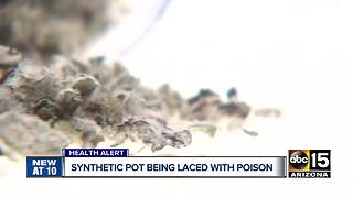 Synthetic pot being laced with poison appearing in Arizona