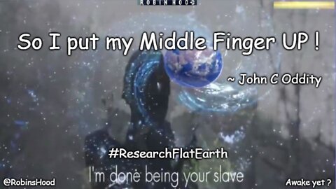 MIDDLE FINGER UP !! - Level and Stationary Earth ~ John C Oddity