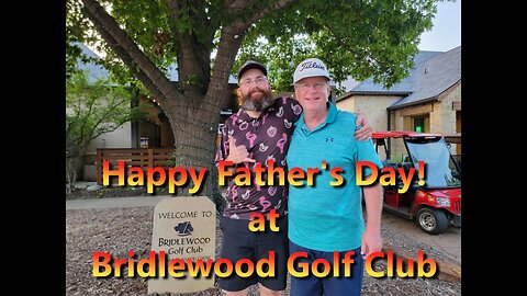 Golf With Dad | Father's Day Edition | Bridlewood Golf Club 2024