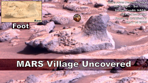 The MARS Foot. Village Uncovered ! ArtAlienTV 4K