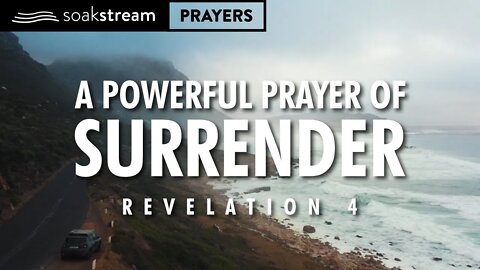 A Powerful Morning Prayer of Surrender - Revelation 4