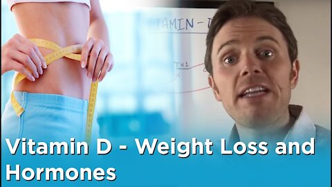 Vitamin D - Weight Loss and Hormones