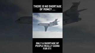 There Is No Shortage Of Money Only A Shortage Of People Really Going For It! #shorts