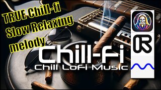 Chill-fi | THIS is chill-fi! Sit & Chill #lofi #chillfi #relaxmusic
