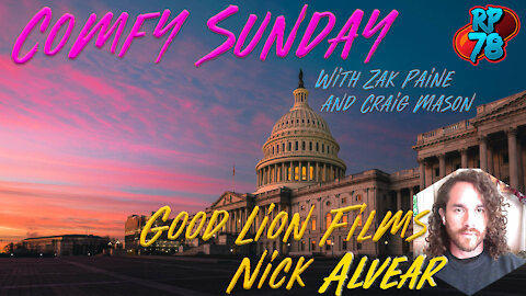 Comfy Sunday with Zak Paine & Craig Mason featuring Good Lion Films' Nick Alvear