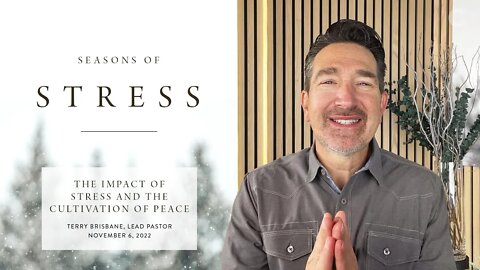 The Impact Of Stress & The Cultivation Of Peace | CornerstoneSF Online Service
