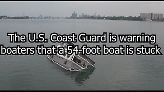The U.S. Coast Guard is warning boaters that a 54-foot boat is stuck