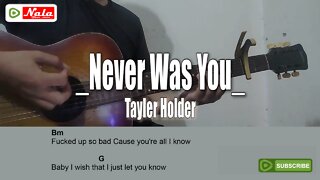 Tayler Holder - Never Was You