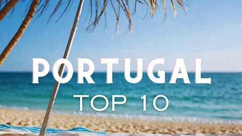 Explore Portugal's Top 10 Hidden Gems: From Lisbon to the Azores!