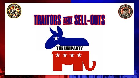THE UNIPARTY -TRAITORS & SELL-OUTS! HOSTED BY LANCE MIGLIACCIO & GEORGE BALLOUTINE |EP100