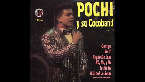 Pochi y Su Cocoband - A Usted Lo Botan (Version Remix) (1993)