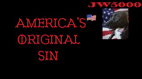 America's Original Sin