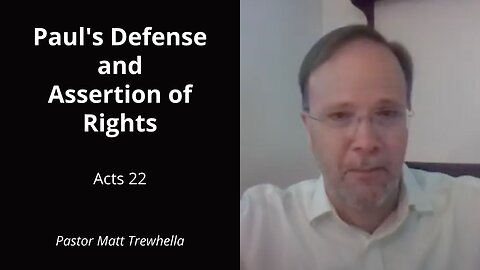 Paul's Defense and Assertion of Rights - Acts 22