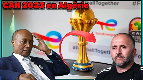 OFFICIEL : Algérie une candidature sérieuse pour l'organisation de la CAN 2023