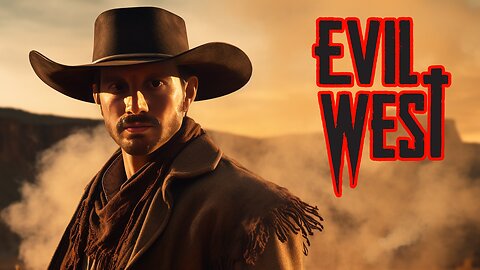 Cowboys and Vampires! What can go wrong? - Evil West