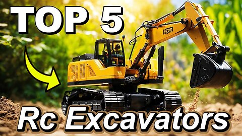 Fantastic RC Construction 2024 - Top 5 Best Rc Excavators for All Budgets
