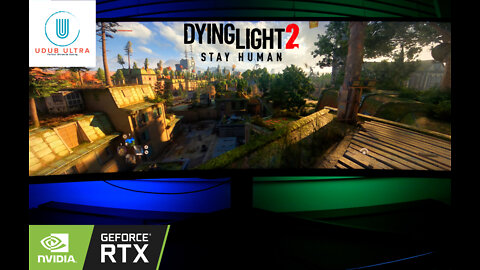 Dying Light 2 POV PC | PC Max Settings 5120x1440 32:9 | RTX 3090 | Campaign Gameplay | Odyssey G9