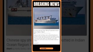 BREAKING NEWS: Chinese Spy Ship 'Yuan Wang 5' SPOTTED in Indian Ocean Region! | #shorts #news