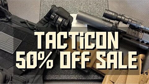 Tacticon 50% Sale Armor- Carriers - Lights - Optics & More