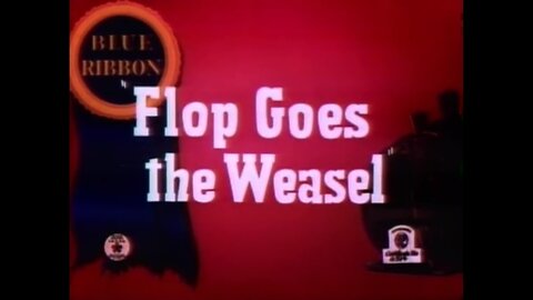 1943, 3-20, Merrie Melodies, Flop Goes The Weasel