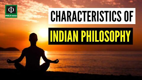 Characteristics of Indian Philosophy