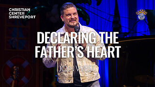 Declaring the Father's Heart | Jon West | Full Sunday Celebration Service | 7/14/2024