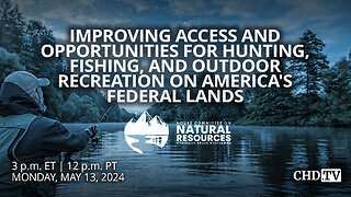 Hunting, Fishing, + Outdoor Recreation on America's Federal Lands | May 13