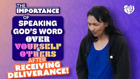The Importance of Speaking God’s Word over yourself after receiving Deliverance Prayer! #maintaining