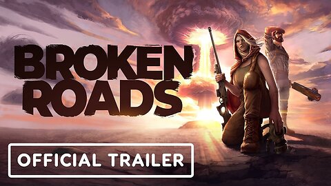 Broken Roads - Official Nintendo Switch Launch Trailer