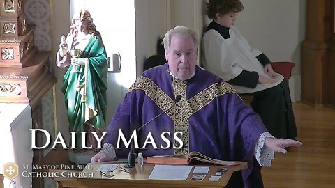 Fr. Richard Heilman's Sermon for Monday March 14, 2022