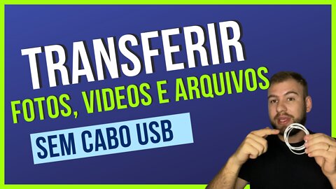 COMO TRANSFERIR E RECEBER FOTOS, VIDEOS, ARQUIVOS SEM CABO USB - CELULAR E PC (FÁCIL E RÁPIDO)