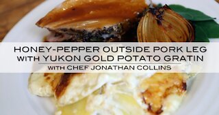 Honey-Pepper Outside Pork Leg with Yukon Gold Potato Gratin with Chef Jonathan Collins