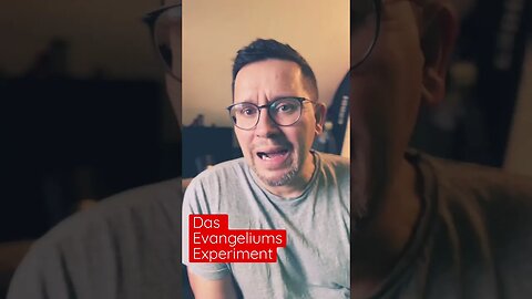 Das Evangeliumsexperiment