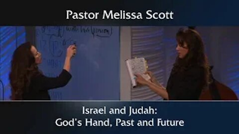 Israel and Judah: God’s Hand, Past and Future - Eschatology #40