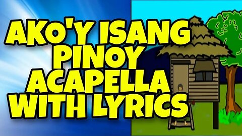 AKO'Y ISANG PINOY I CHILDREN SONG