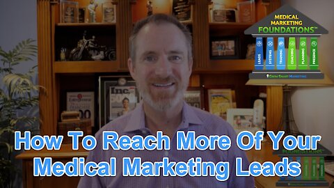 How To Reach More Of Your Medical Marketing Leads