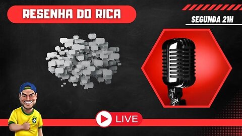 Resenha do Rica - Ao vivo (21h)