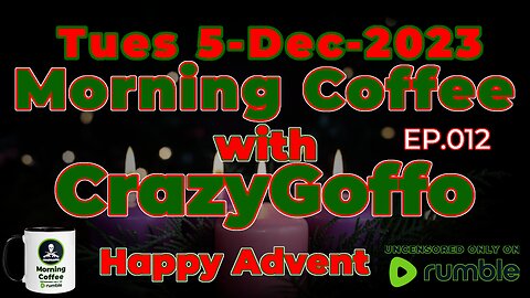 Morning Coffee with CrazyGoffo - Ep.013 Happy Advent