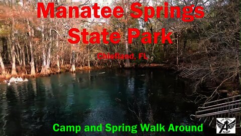 Manatee Springs State Park, Chiefland, FL - Camp and Springs Walk Around